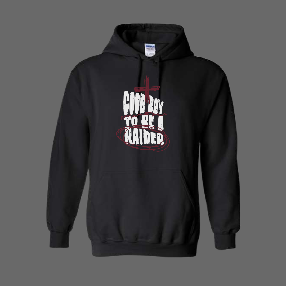 Good Day To Be A Raider Hoodie