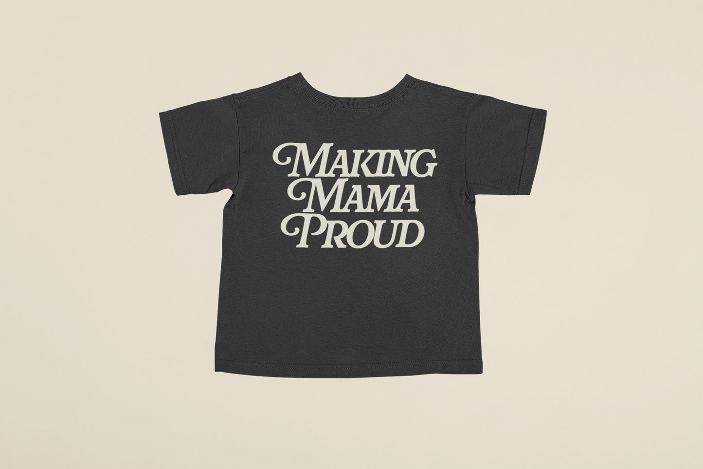 Making Mama Proud - Kids Tee