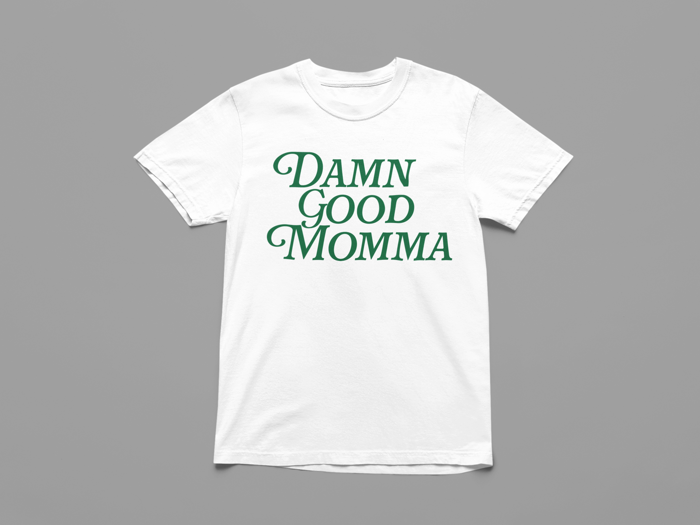 Damn Good Momma Essential Tee