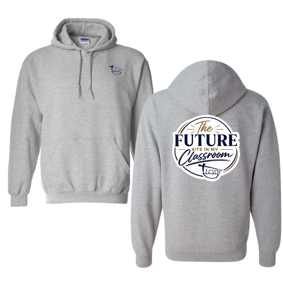 The Future Sits on my Classroom Hoodie