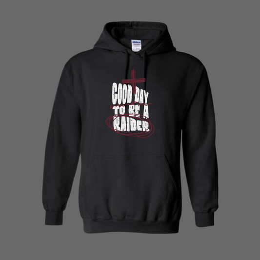 Good Day To Be A Raider Hoodie