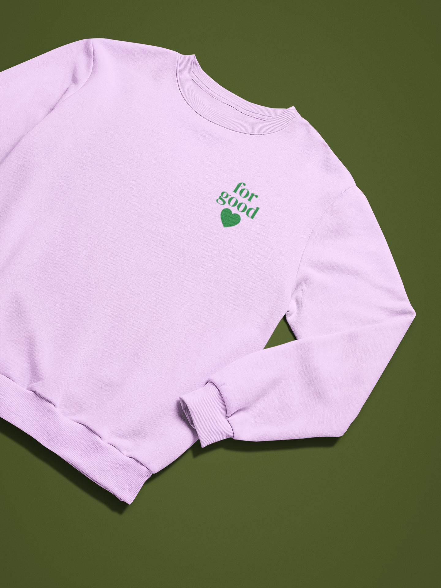 For Good Crewneck — Limited Edition